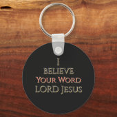 I Believe Your Word LORD Jesus Custom Name Schlüsselanhänger (Vorderseite)