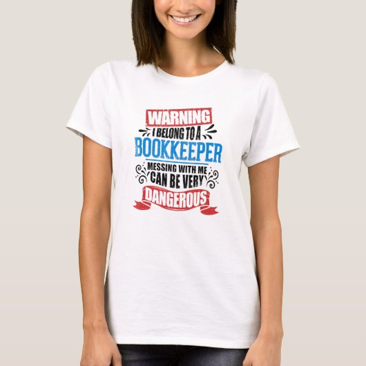 I Belong To A Bookkeeper Warning Job Partner Appar T-Shirt (Vorderseite)