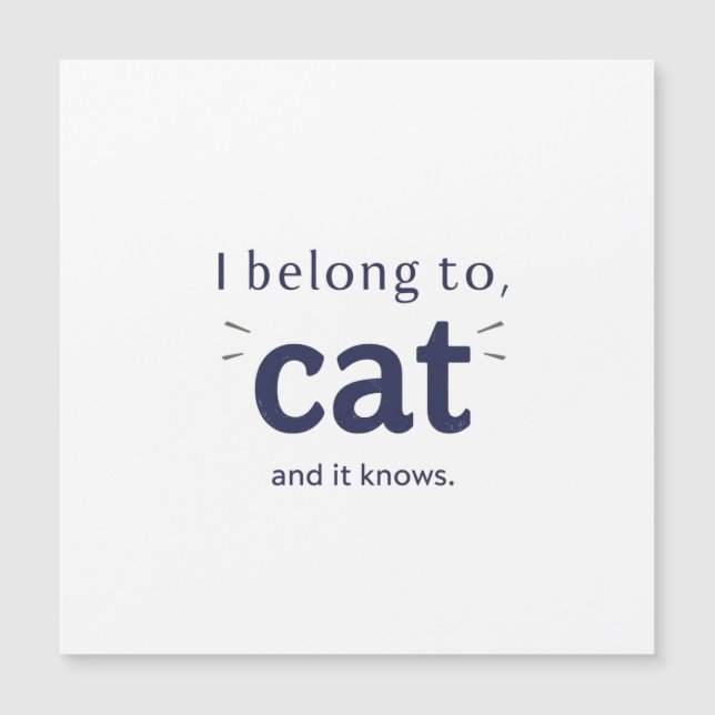 I Belong to Cat Magnetkarte (Vorderseite)