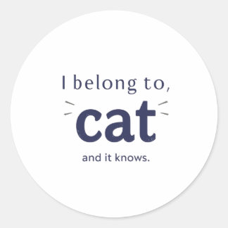 I Belong to Cat Runder Aufkleber