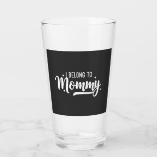 I Belong To Mommy Quote Design Love Mother's day  Glas