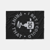 I Bet I Could Print That Fleecedecke (Vorderseite (Horizontal))