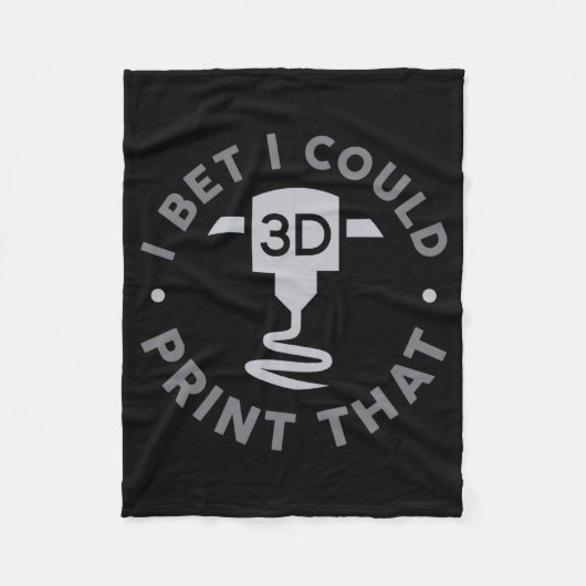 I Bet I Could Print That  Fleecedecke (Vorderseite)