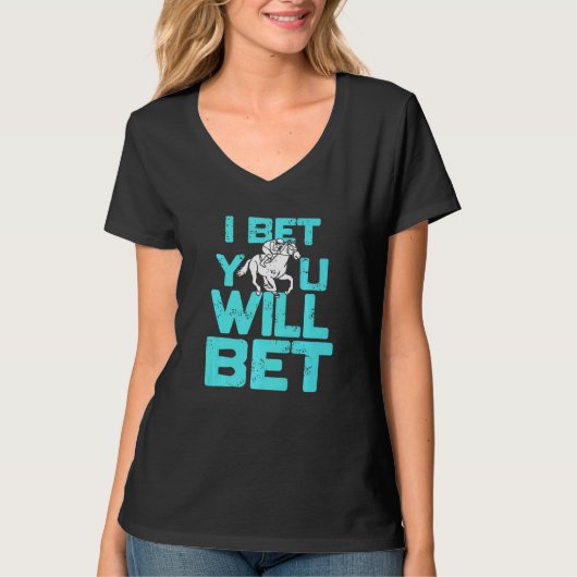 I Bet You Will Bet  Horse Racing Retro  Present T-Shirt (Vorderseite)