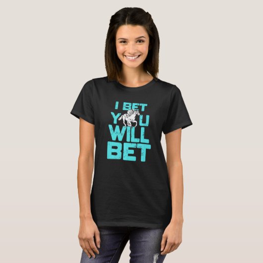 I Bet You Will Bet  Horse Racing Retro  Present T-Shirt (Vorne ganz)