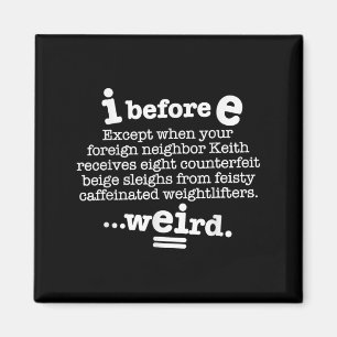 I Bevor E, außer nach C lustigen Grammatiksatz D Magnet
