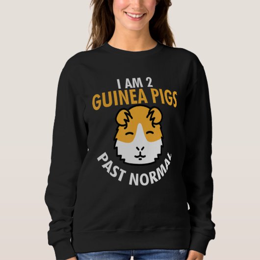 I Bin 2 Guinea Schweine Past Normal Funny Guinea S Sweatshirt (Vorderseite)