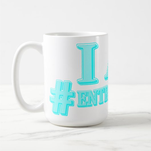 "I BIN ENTREPRENEUR" Expression Design. Jetzt kauf Kaffeetasse (Links)