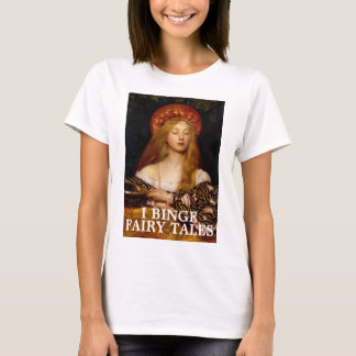 I Binge Fairy Tales T - Shirt