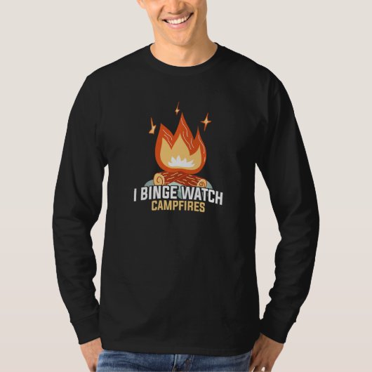I Binge Watch Campfire Funny Camping T-Shirt (Vorderseite)