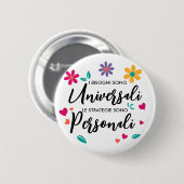 "I bisogni sono universali" Button (Vorne & Hinten)