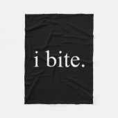 I Bite Funny Sarcastic Humor Statement Design  Fleecedecke (Vorderseite)