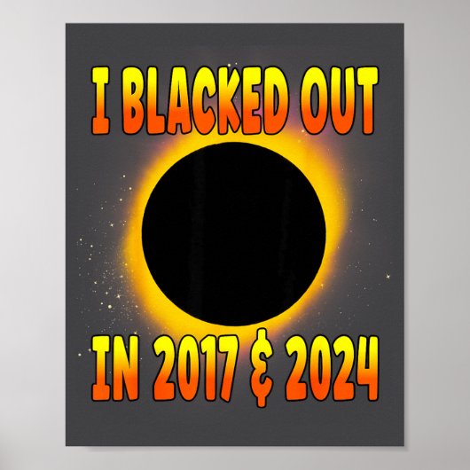 I Blacked Out 2017 Total Solar Poster (Vorne)