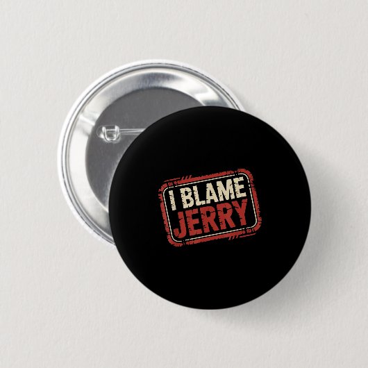 I blame jerry  button (Vorne & Hinten)