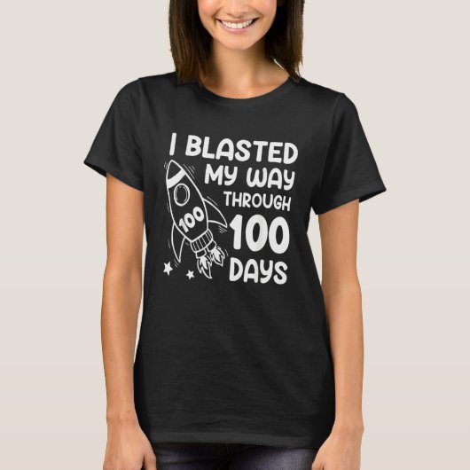 I Blasted My Way Through 100 Days Of School Spaces T-Shirt (Vorderseite)