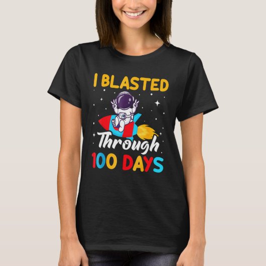 I Blasted Through 100 Days - 100th Day Of School S T-Shirt (Vorderseite)