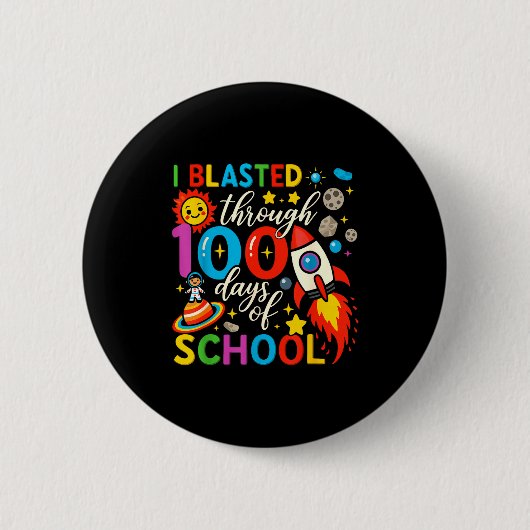 I Blasted Through 100 Days Of School Celebration  Button (Vorderseite)