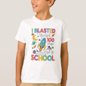 I Blasted Through 100 Days Of School T-Shirt (Vorderseite)