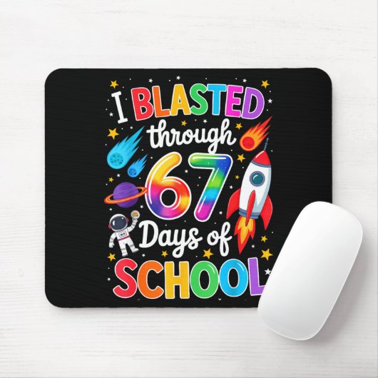 I Blasted Through 67 Six Seven Days Of School Spac Mousepad (Mit Mouse)