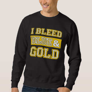 I Bleed Blue & Gold Sports Team Pride  1 Sweatshirt