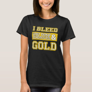 I Bleed Blue & Gold Sports Team Prix 1 T-Shirt
