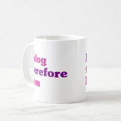 I Blog deshalb bin ich Kaffeetasse (Vorderseite Links)