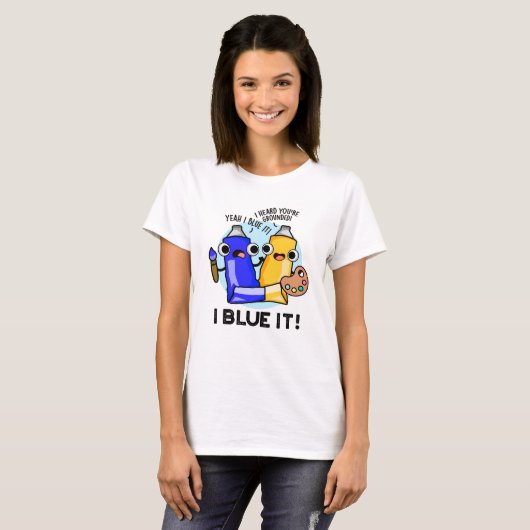 I Blue It Funny Artist Paint Pub T-Shirt (Vorne ganz)
