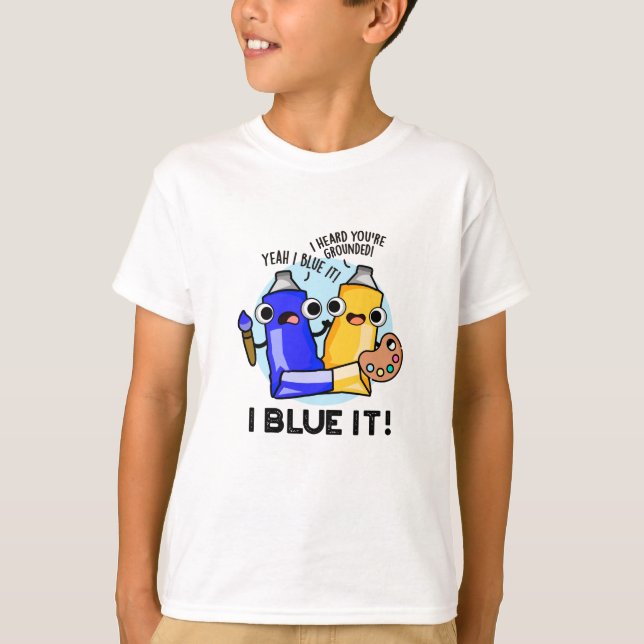 I Blue It Funny Artist Paint Pub T-Shirt (Vorderseite)
