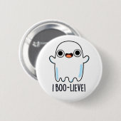 I Boo-lieve Funny Positive Ghost Pun Button (Vorne & Hinten)