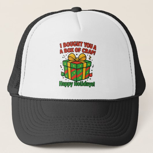 I Bought You A Box of Crap" Trucker Hat Truckerkappe (Vorderseite)