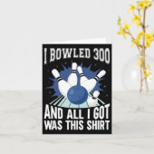 I Bowled 300 Bowler Funny Bowling Karte (Gelbe Blume)
