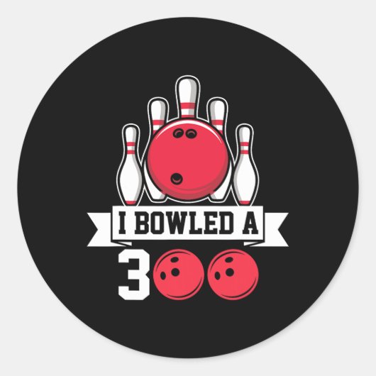 I Bowled A 300 I Bowling Runder Aufkleber (Vorderseite)