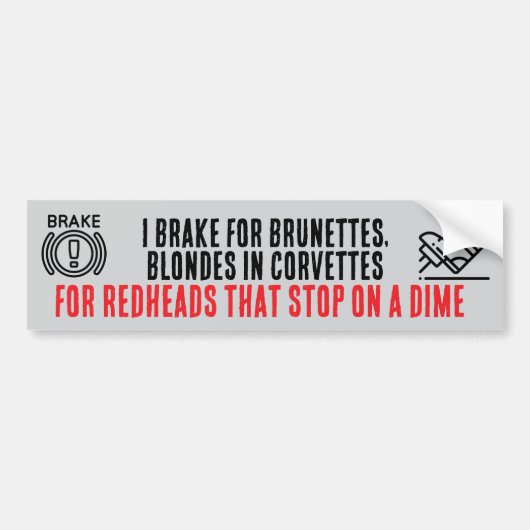 I Brake For Brunettes bumper sticker Autoaufkleber (Vorne)
