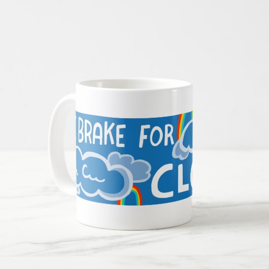 I BRAKE FOR CLOUUDS farbenfroher Regenbogen Kaffeetasse (Vorderseite Links)