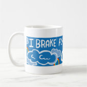 I BRAKE FOR CLOUUDS farbenfroher Regenbogen Kaffeetasse (Links)