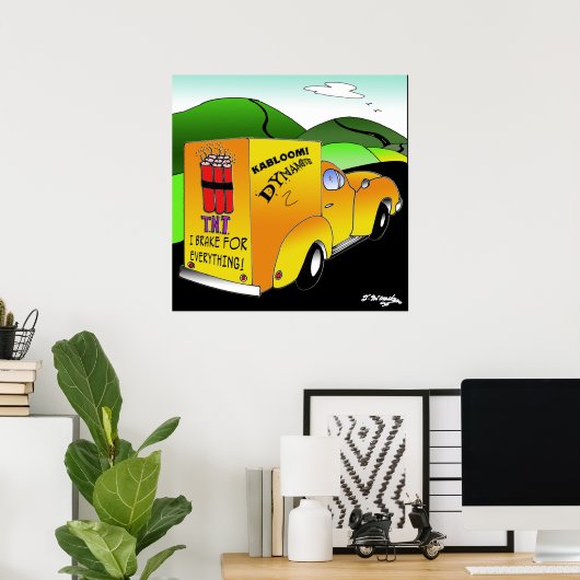 I Brake For Everything Poster (Heimbüro)