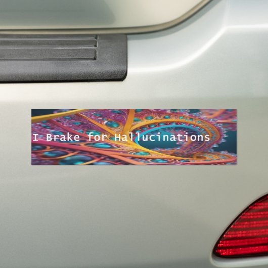 I Brake for Hallucinations Autoaufkleber (Auf Auto)