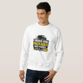 I Brake For Packages Not People Sweatshirt (Vorne ganz)