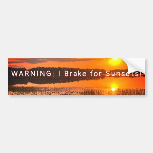 I Brake for Sunsets Bumper Sticker Autoaufkleber (Vorne)