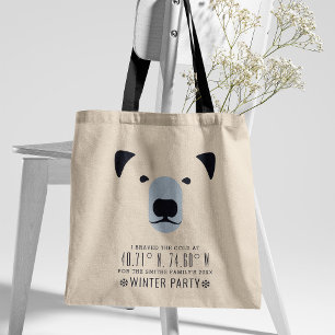 I Braved The Cold to Party! Funny Tote Bag Tragetasche