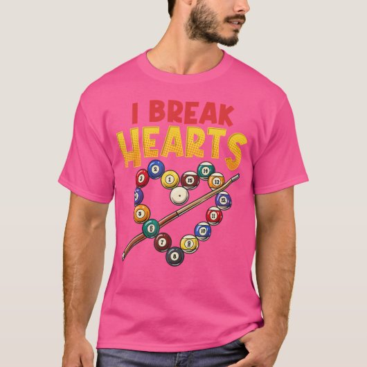 I Break Hearts Funny Billiards Player Pool Stick C T-Shirt (Vorderseite)