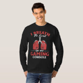 I Breath The Smell Of My Gaming Console  Gaming T-Shirt (Vorne ganz)