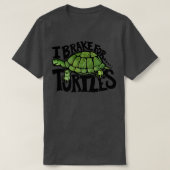 I Bremse für Schildkröten3 T-Shirt (Design vorne)