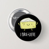 I Brie live Funny Positive Brie Cheese Pun Dark BG Button (Vorne & Hinten)
