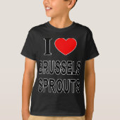 I Brussels Sprouts I Love Brussels Sprouts I He To T-Shirt (Vorderseite)