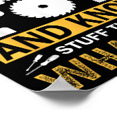I Build Things And I Know Stuff That's What I Do Poster (Ecke)