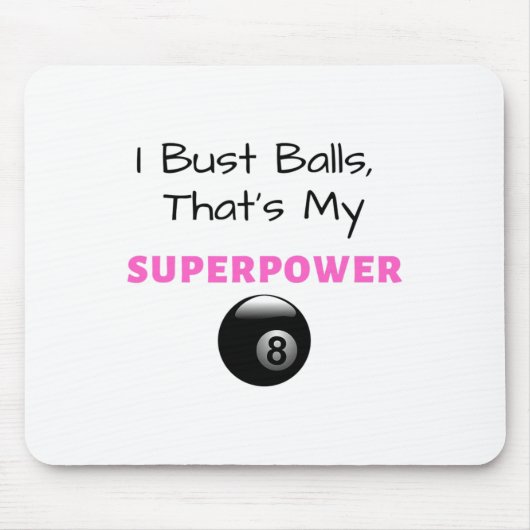I Bust Superpower Billiard Pool 8ll 9ll Geschenk Mousepad (Vorne)