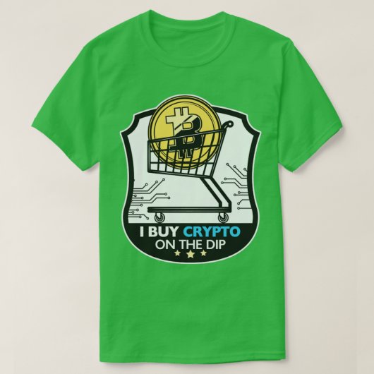 I Buy Crypto On The Dip T-Shirt (Design vorne)