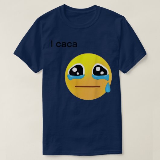 I Caca Icon Cry  T-Shirt (Design vorne)