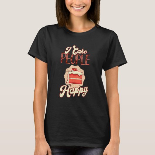 I Cake People Happy Recipe Ingredients Pastry Chef T-Shirt (Vorderseite)